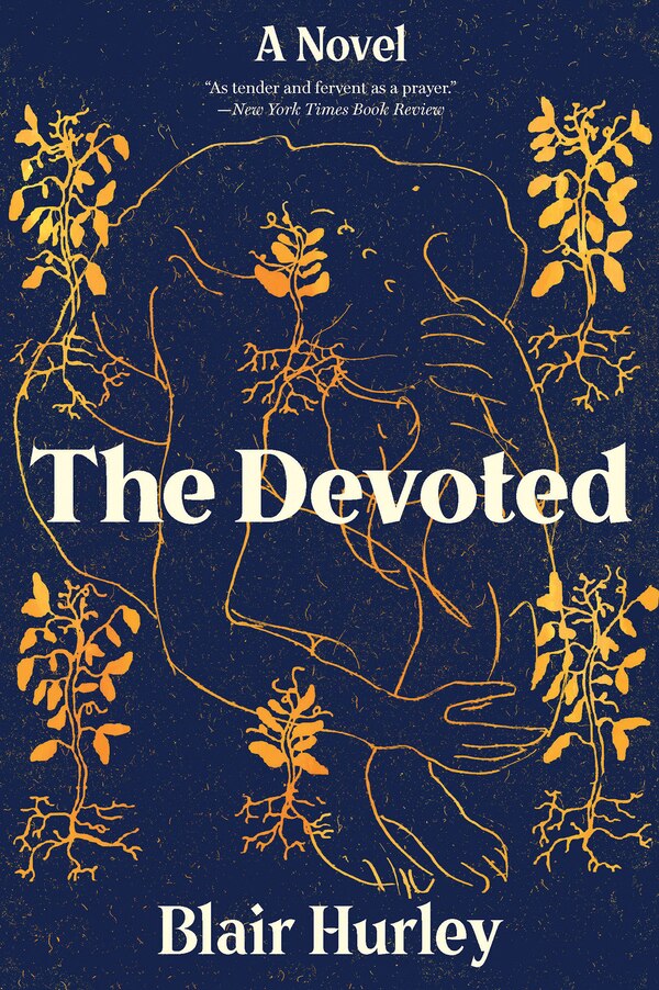 The Devoted by Blair Hurley, Paperback | Indigo Chapters