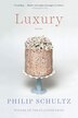 Luxury by Philip Schultz, Paperback | Indigo Chapters