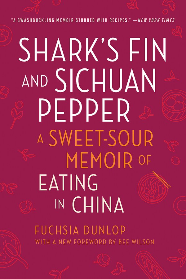 Shark's Fin and Sichuan Pepper by Fuchsia Dunlop, Paperback | Indigo Chapters