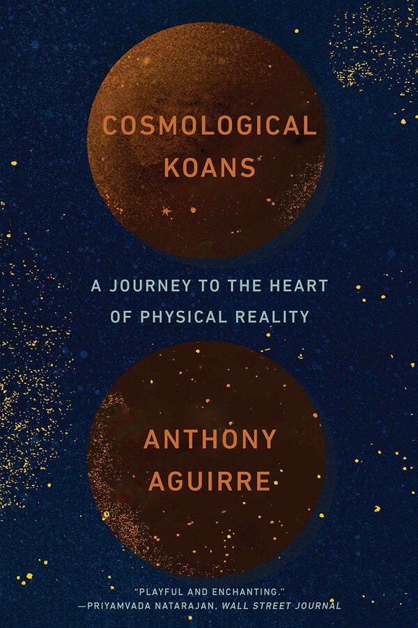 Cosmological Koans by Anthony Aguirre, Paperback | Indigo Chapters