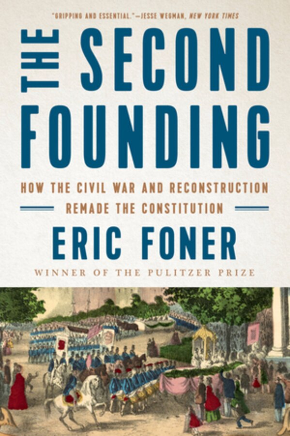 The Second Founding by Eric Foner, Paperback | Indigo Chapters