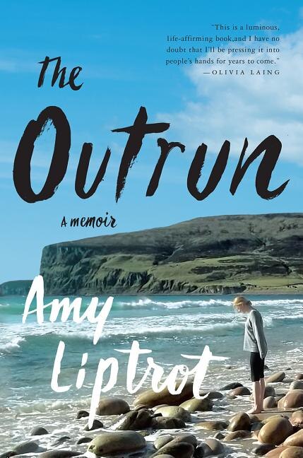 The Outrun by Amy Liptrot, Hardcover | Indigo Chapters