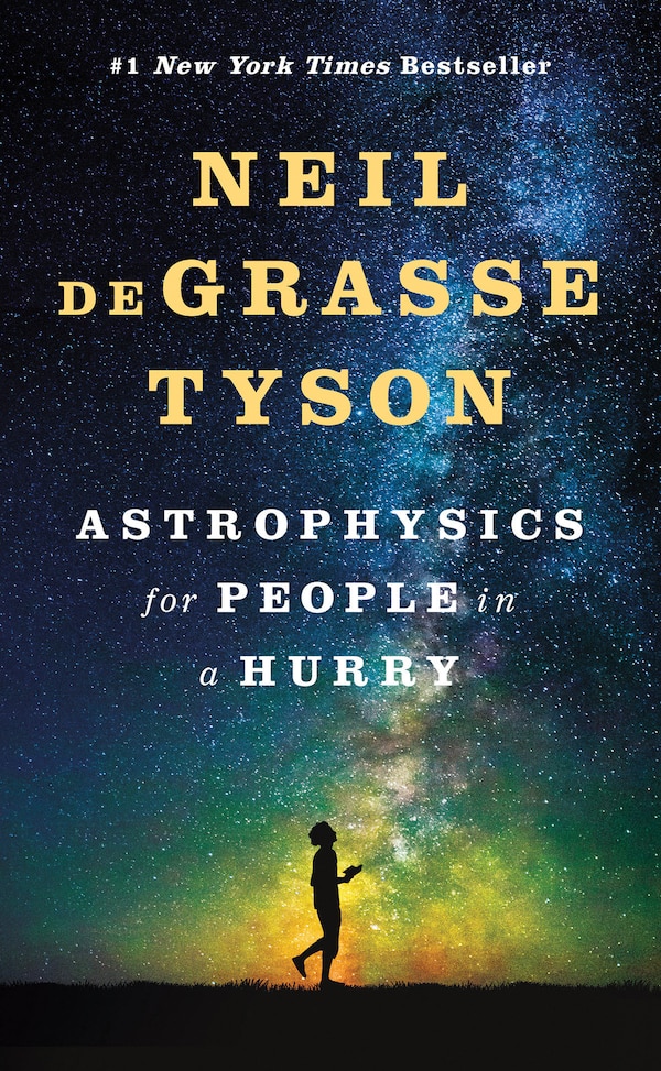 Astrophysics For People In A Hurry by Neil Degrasse Tyson, Hardcover | Indigo Chapters