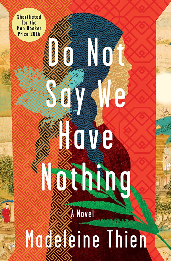 Do Not Say We Have Nothing by Madeleine Thien, Hardcover | Indigo Chapters
