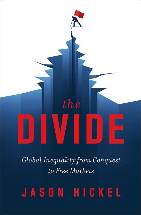 The Divide by Jason Hickel, Hardcover | Indigo Chapters