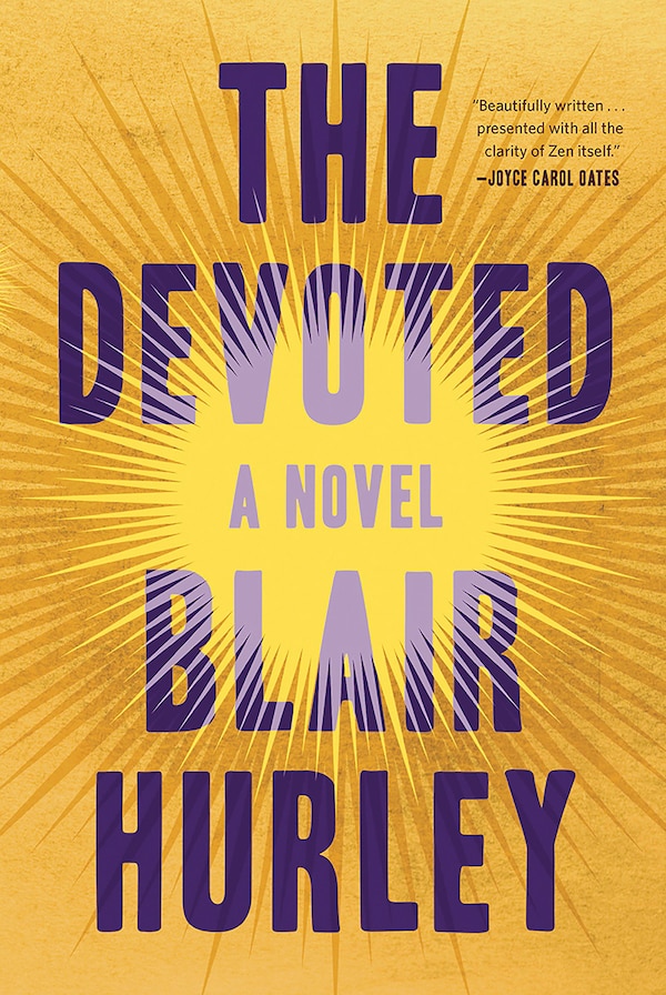 The Devoted by Blair Hurley, Hardcover | Indigo Chapters