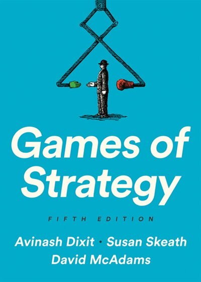 Games Of Strategy by Avinash K. Dixit, Paperback | Indigo Chapters