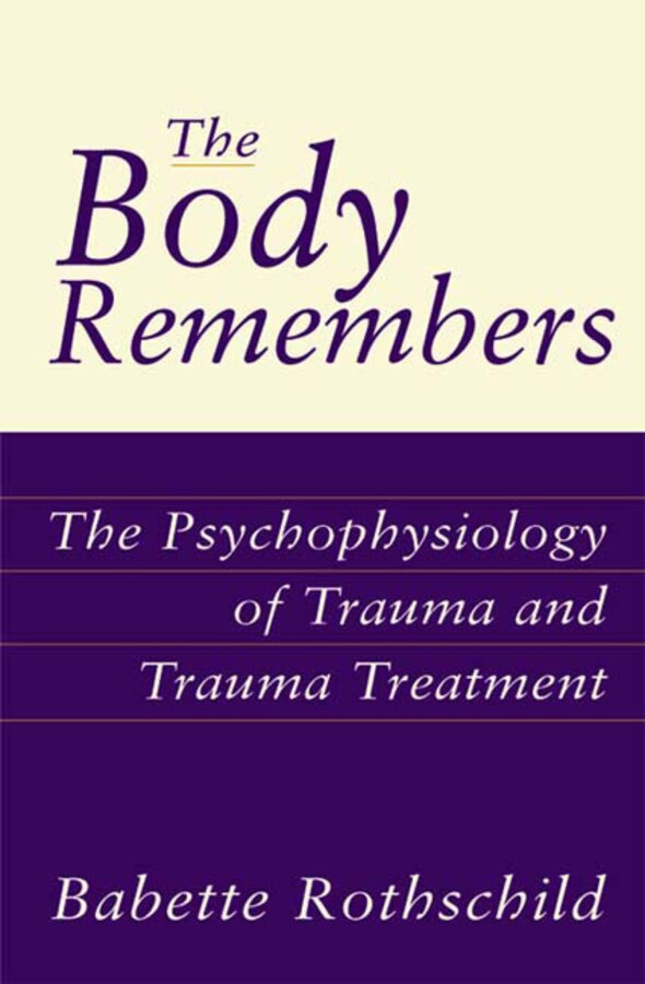 Body Remembers by Babette Rothschild, Hardcover | Indigo Chapters