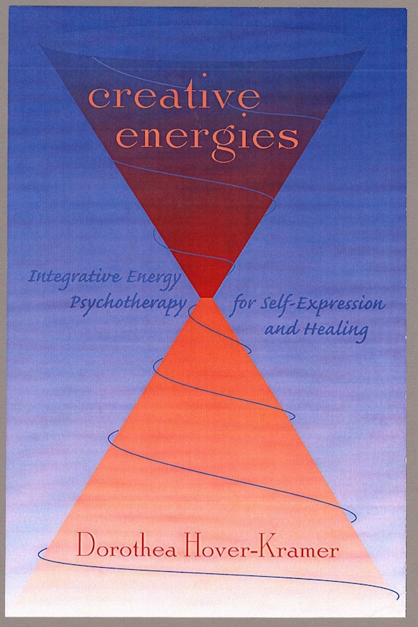 Creative Energies by Kramer Dorothea Hover, Hardcover | Indigo Chapters