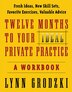 Twelve Months To Your Ideal Private Practice A Workbook by Lynn Grodzki, Paperback | Indigo Chapters