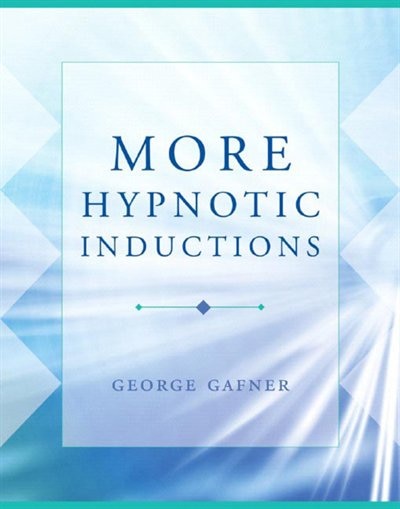 More Hypnotic Inductions by George Gafner, Hardcover | Indigo Chapters