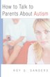 How To Talk To Parents About Autism by Roy Q Sander, Paperback | Indigo Chapters