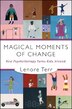 Magical Moments of Change by Lenore Terr, Hardcover | Indigo Chapters