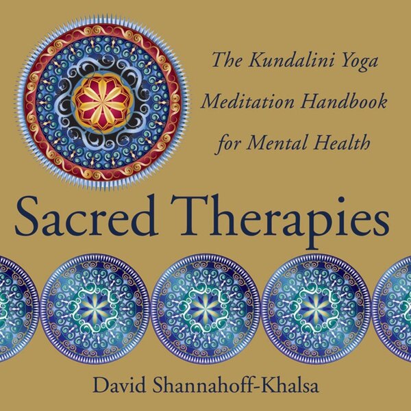 Sacred Therapies by David Shannahoff-khalsa, Hardcover | Indigo Chapters