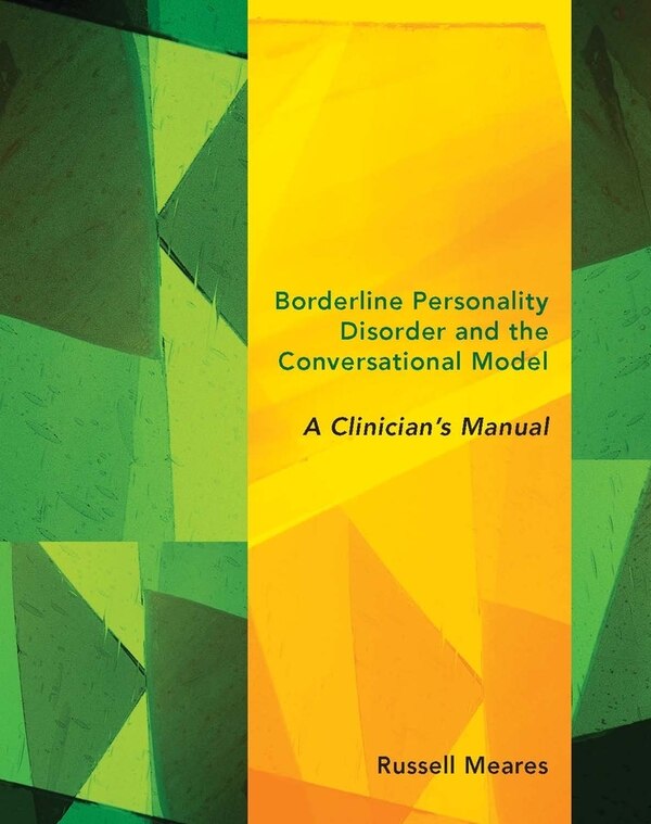 Borderline Personality Disorder And The Conversational Model by Russell Meares, Paperback | Indigo Chapters