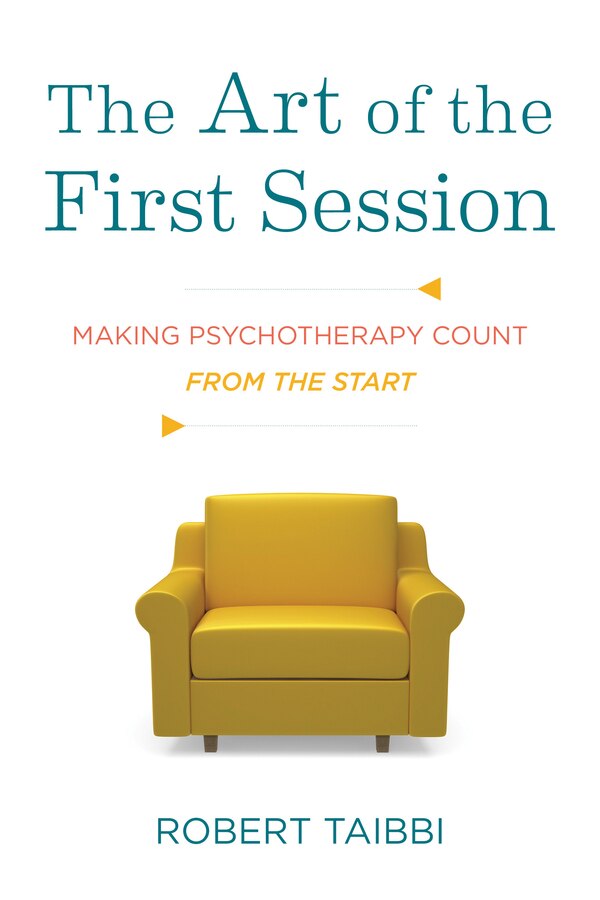 The Art Of The First Session by Robert Taibbi, Hardcover | Indigo Chapters