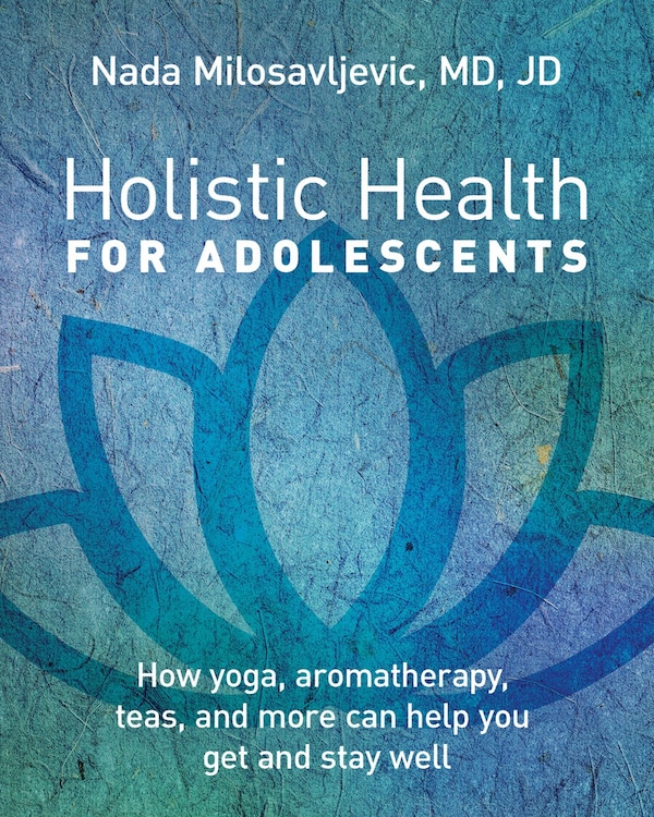 Holistic Health For Adolescents by Nada Milosavljevic, Paperback | Indigo Chapters