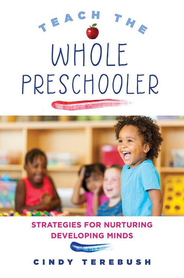Teach The Whole Preschooler by Cindy Terebush, Paperback | Indigo Chapters