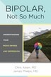 Bipolar Not So Much by Chris Aiken, Hardcover | Indigo Chapters