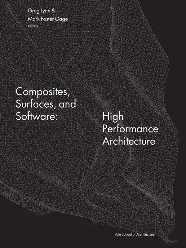 Composites Surfaces And Software by Greg Lynn, Paperback | Indigo Chapters