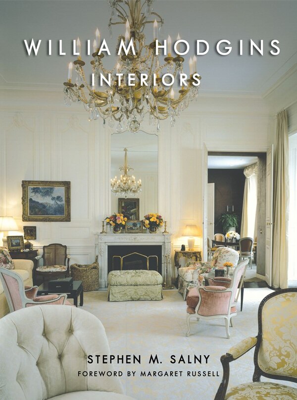 William Hodgins Interiors by Stephen M Salny, Hardcover | Indigo Chapters