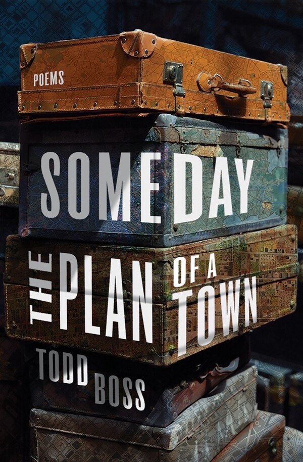 Someday The Plan Of A Town by Todd Boss, Hardcover | Indigo Chapters