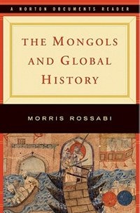 The Mongols and Global History by Morris Rossabi, Paperback | Indigo Chapters