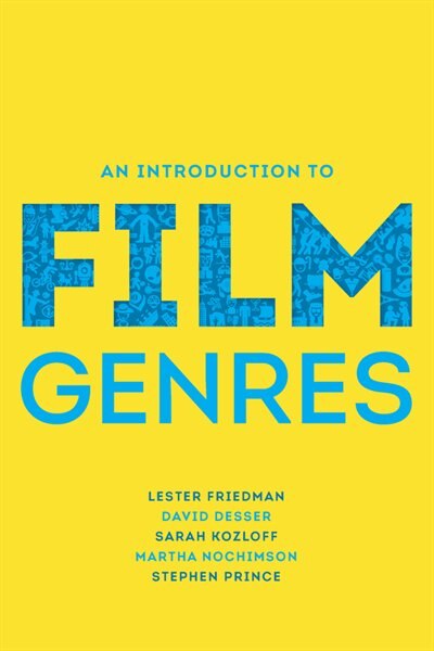 An Introduction To Film Genres by Lester Friedman, Paperback | Indigo Chapters
