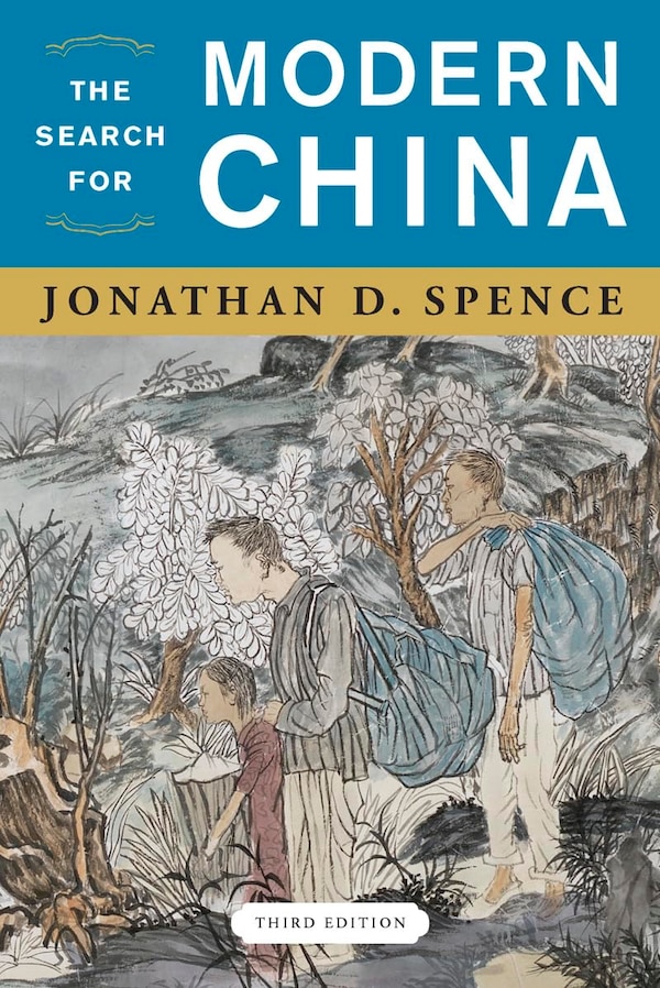 The Search For Modern China by Jonathan D Spence, Paperback | Indigo Chapters
