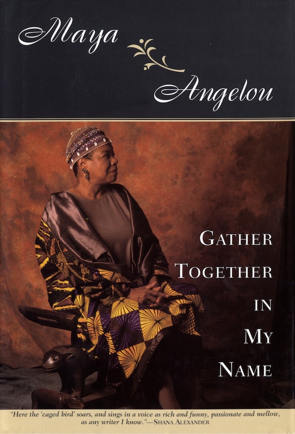 Gather Together In My Name by Maya Angelou, Hardcover | Indigo Chapters