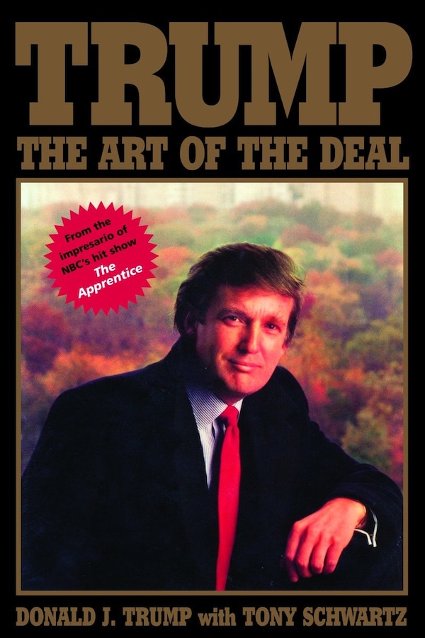 Trump: The Art Of The Deal by Donald J. Trump, Hardcover | Indigo Chapters