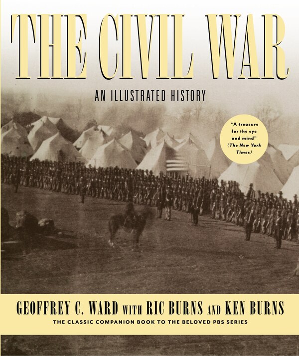 The Civil War by Geoffrey C. Ward, Hardcover | Indigo Chapters