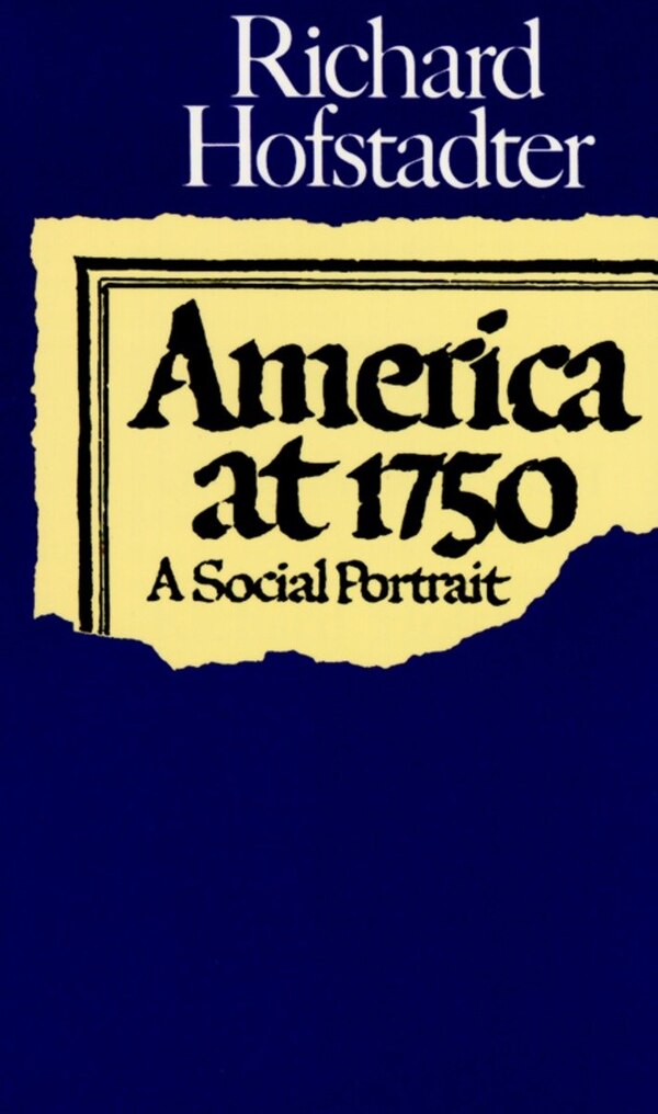 America At 1750 by Richard Hofstadter, Mass Market Paperback | Indigo Chapters