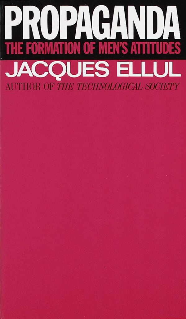 Propaganda by Jacques Ellul, Paperback | Indigo Chapters