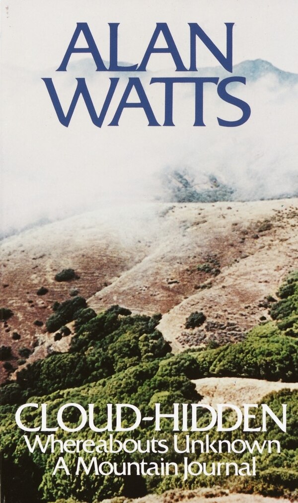 Cloud-hidden Whereabouts Unknown by Alan Watts, Mass Market Paperback | Indigo Chapters