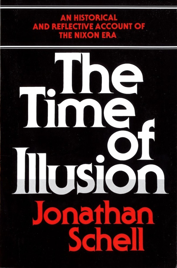 Time of Illusion by Jonathan Schell, Paperback | Indigo Chapters