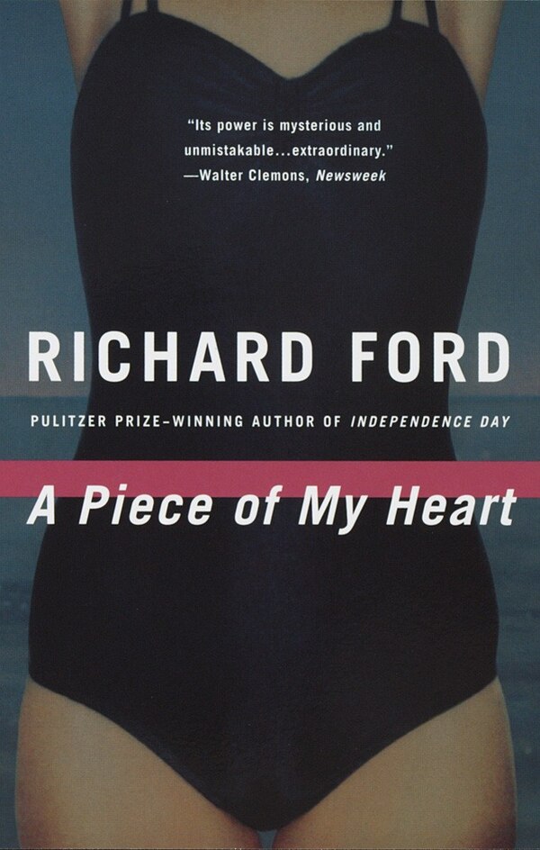 A Piece Of My Heart by Richard Ford, Paperback | Indigo Chapters