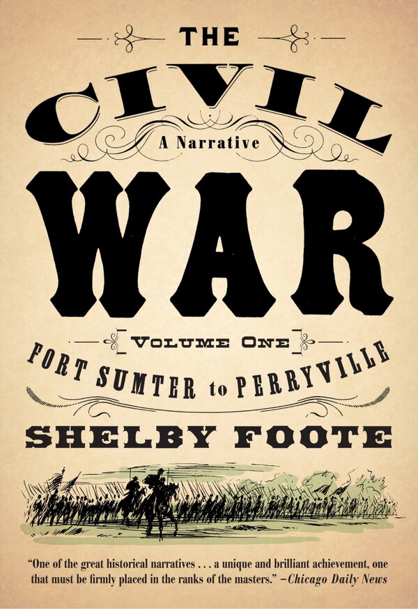 The Civil War: A Narrative by Shelby Foote, Paperback | Indigo Chapters