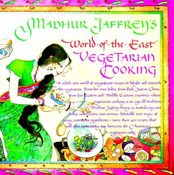 Madhur Jaffrey's World-of-the-east Vegetarian Cooking, Paperback | Indigo Chapters