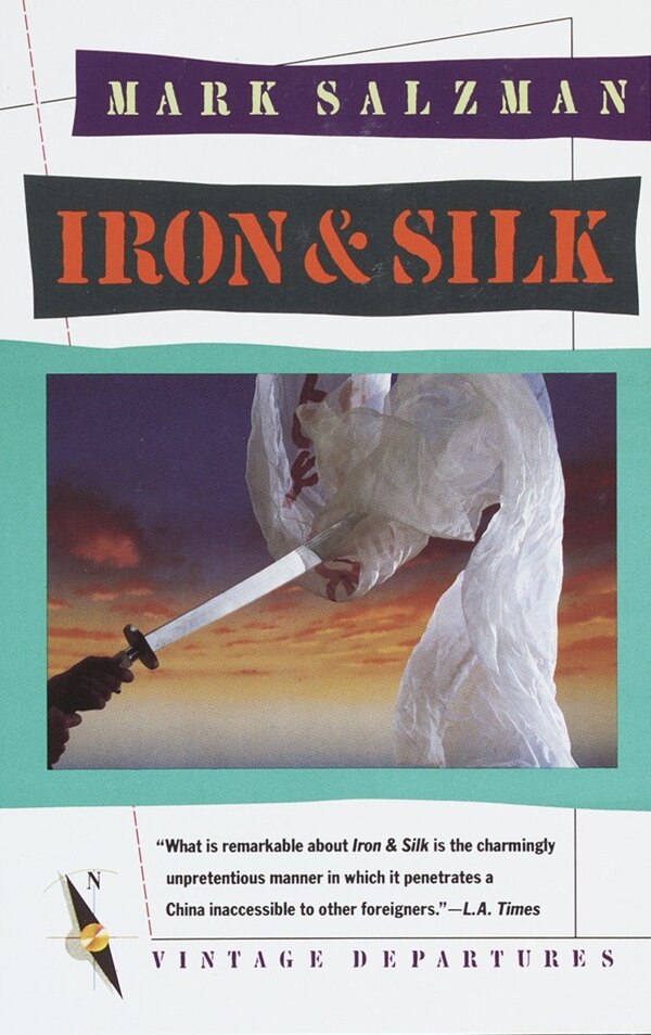 Iron and Silk by Mark Salzman, Paperback | Indigo Chapters