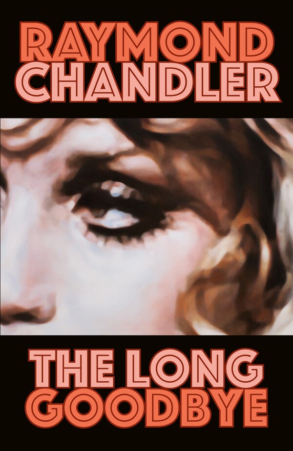 The Long Goodbye by Raymond Chandler, Paperback | Indigo Chapters