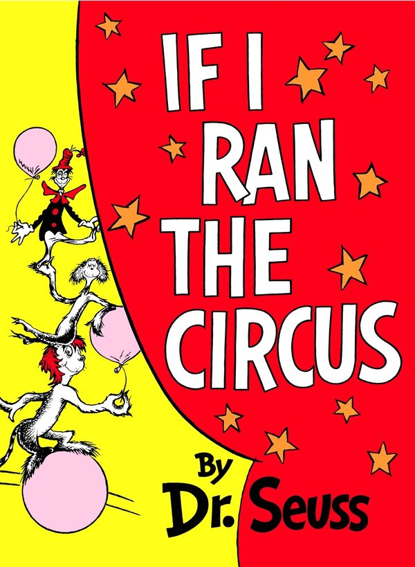 If I Ran The Circus by Dr. Dr. Seuss, Hardcover | Indigo Chapters