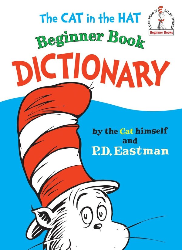 The Cat in the Hat Beginner Book Dictionary by P.d. Eastman, Picture Books | Indigo Chapters