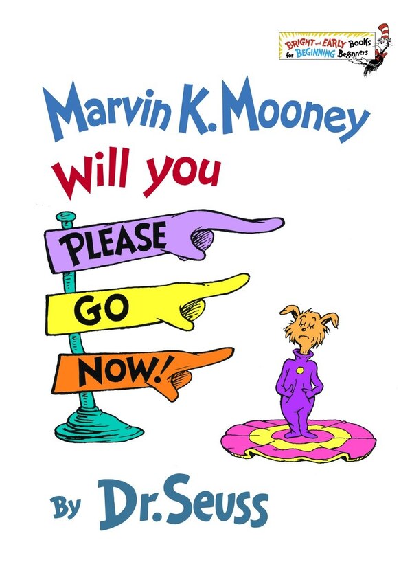 Marvin K. Mooney Will You Please Go Now by Dr. Dr. Seuss, Picture Books | Indigo Chapters