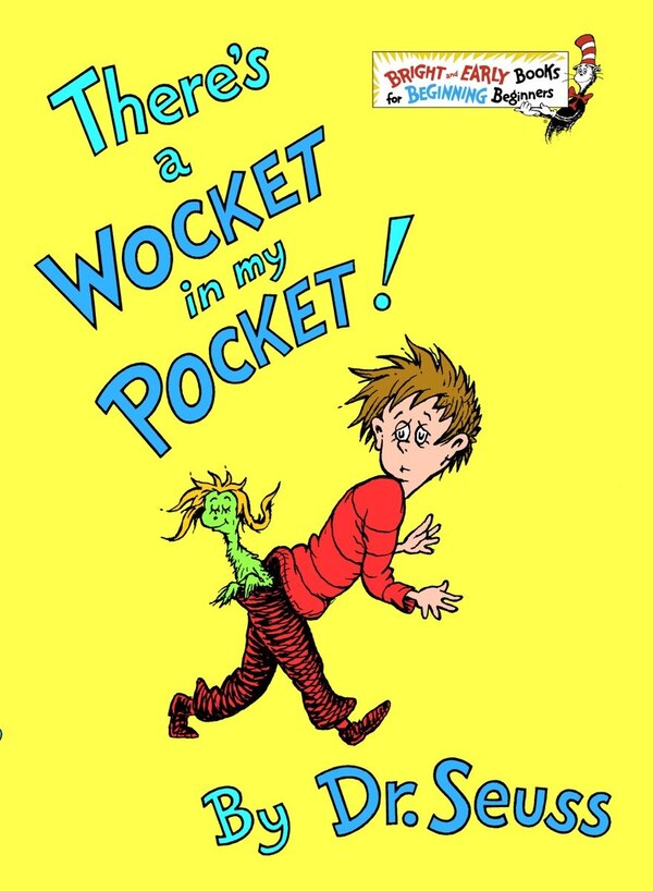 There's A Wocket In My Pocket by Dr. Dr. Seuss, Picture Books | Indigo Chapters