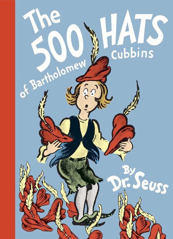 The 500 Hats Of Bartholomew Cubbins by Dr. Dr. Seuss, Hardcover | Indigo Chapters