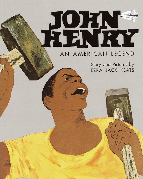 John Henry: An American Legend by Ezra Jack Keats, Paperback | Indigo Chapters