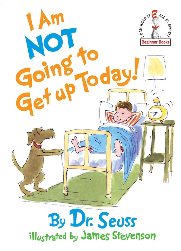 I Am Not Going To Get Up Today by Dr. Dr. Seuss, Picture Books | Indigo Chapters