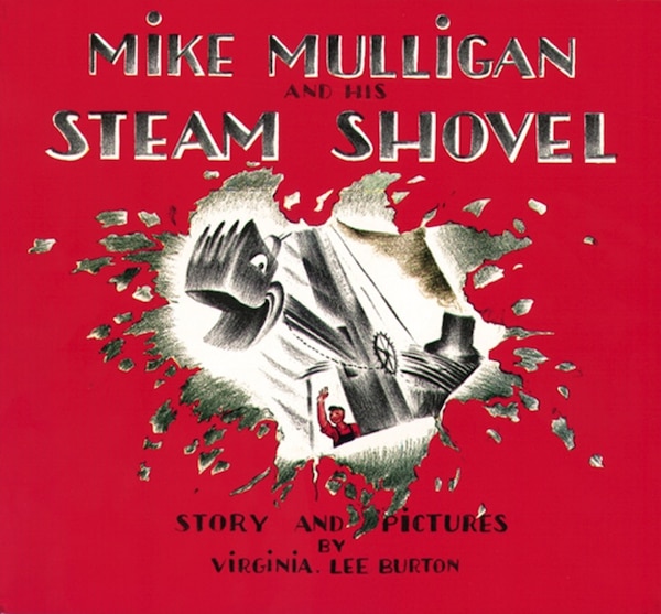 Mike Mulligan and His Steam Shovel by Virginia Lee Burton, Paperback | Indigo Chapters