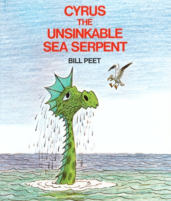 Cyrus the Unsinkable Sea Serpent by Bill Peet, Paperback | Indigo Chapters